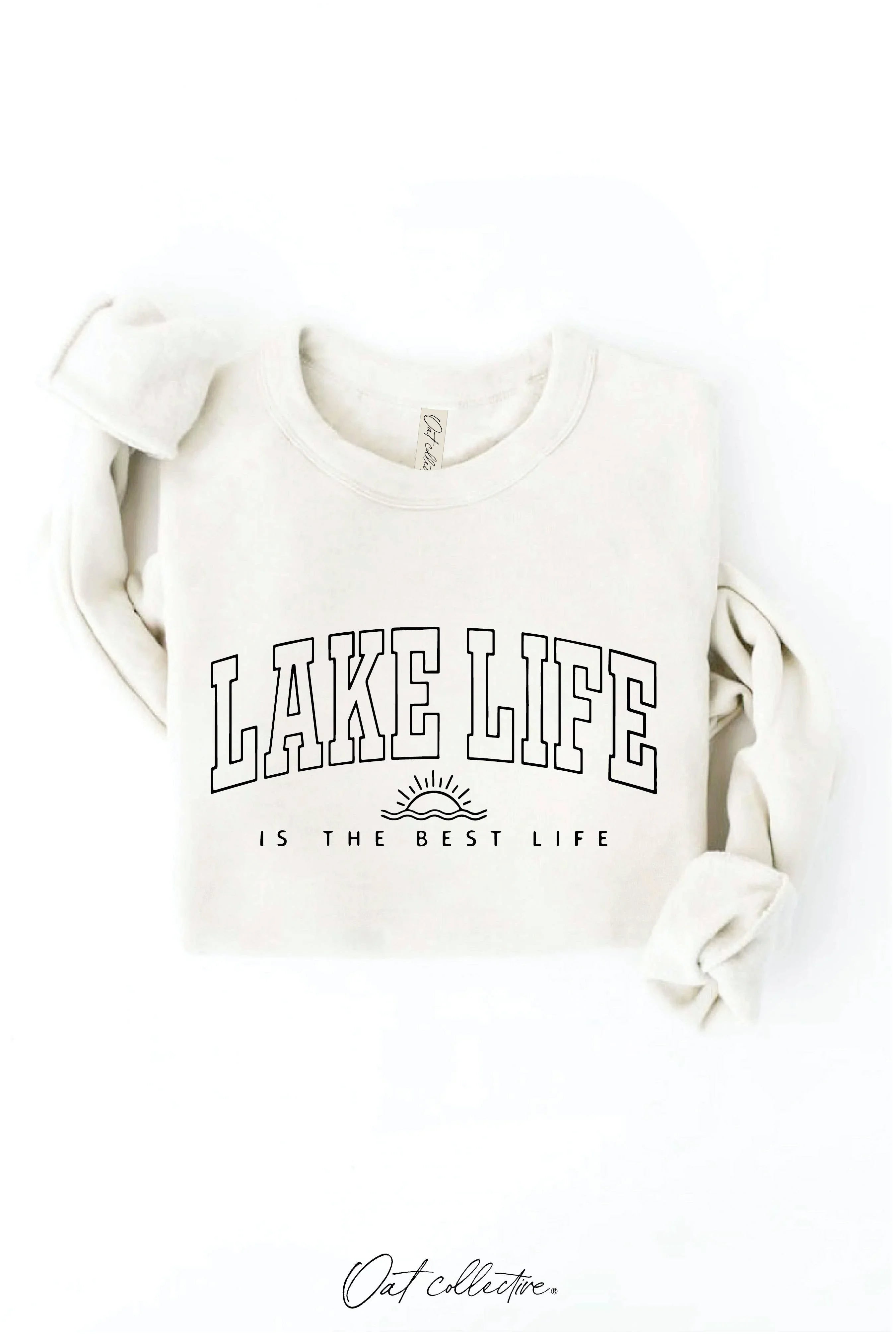 Lake Life is The Best Life Sweatshirt - The Envy Co