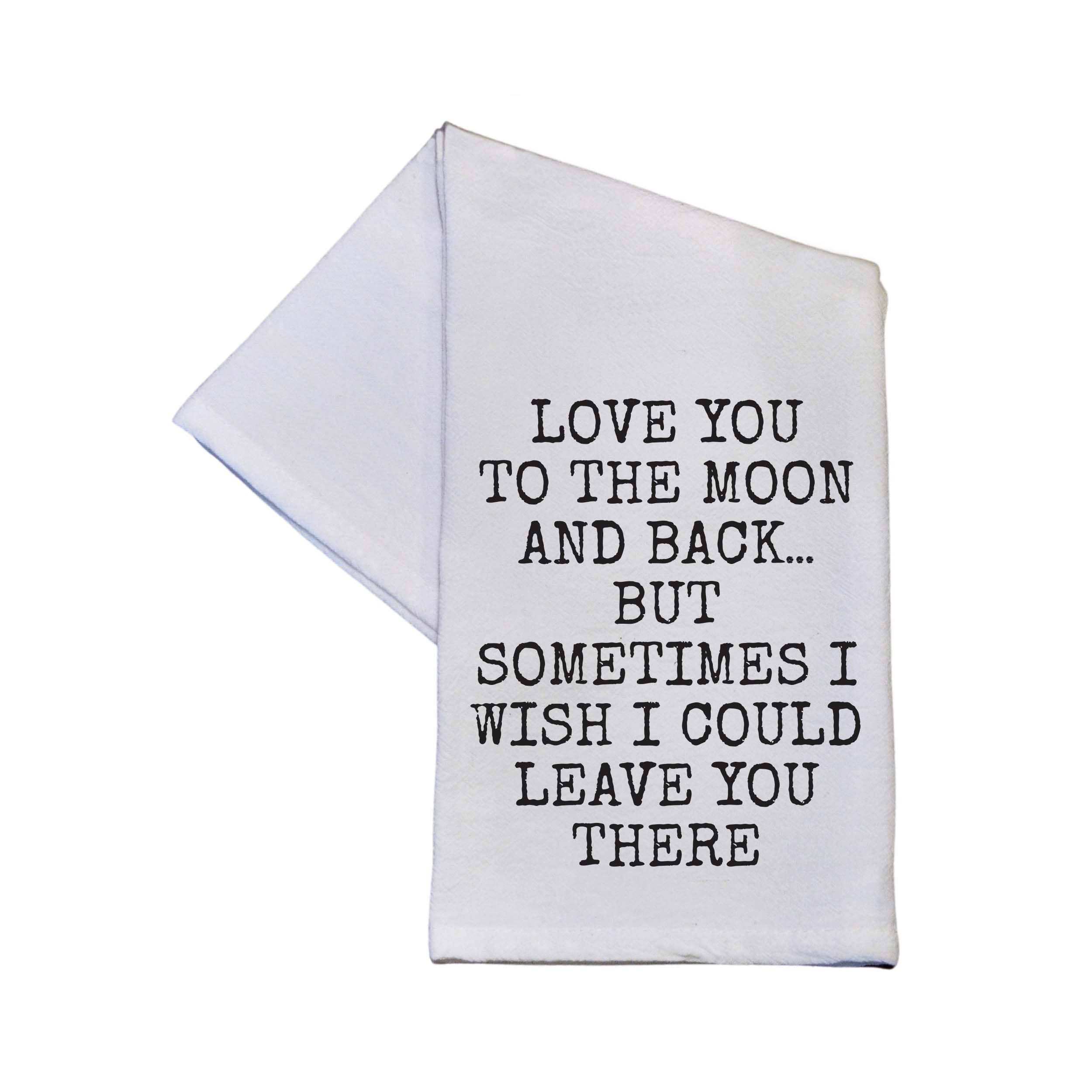Love You To The Moon And Back - Tea Towels - The Envy Co