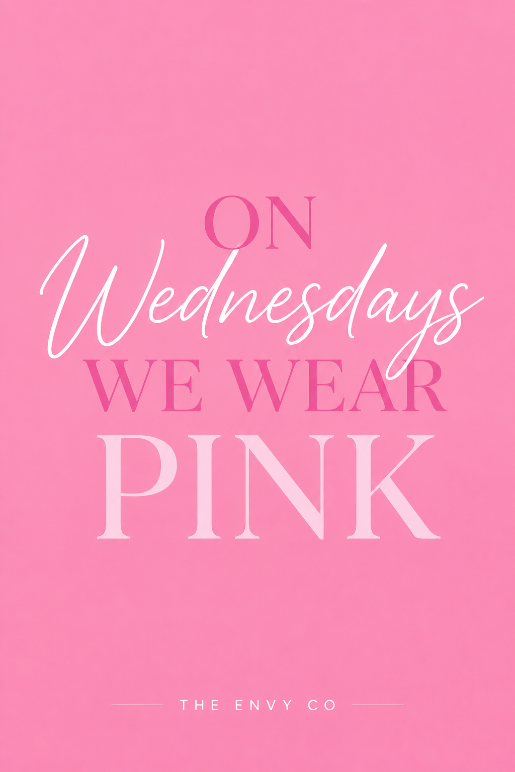 In Wednesdays, we wear Pink