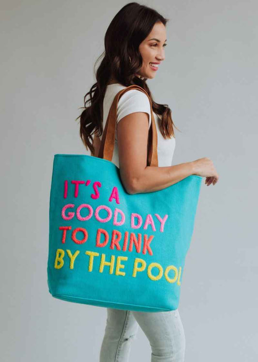 It's A Good Day To Drink By The Pool Bag