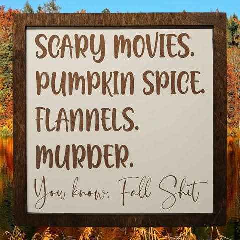 Fall sign, autumn, fall, humor, funny, unique, friendship