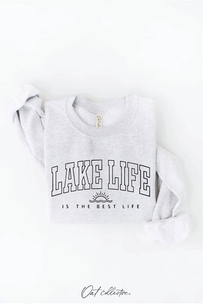 Lake Life is The Best Life Sweatshirt