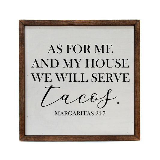 We Will Serve Taco's - Margarita 24:7 Sign